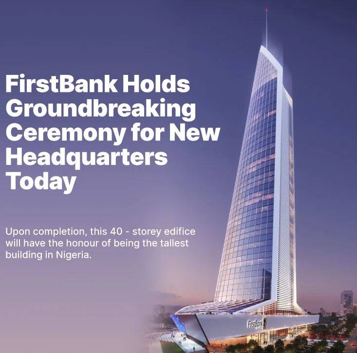 FirstBank holds groundbreaking event for new 40-storey eco-friendly HQs in Lagos