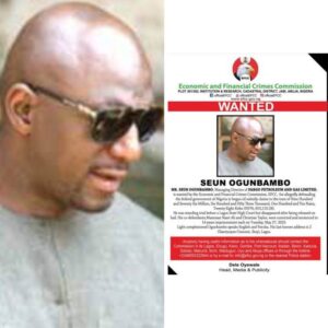 Seun Ogunbambo, Fargo Petroleum boss declared wanted over 'N976.6m scam